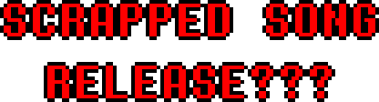 Scrapped Song Release???
